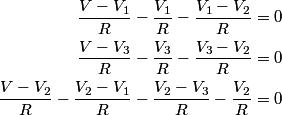 \begin{align*}\frac{V - V_1}{R} - \frac{V_1}{R} - \frac{V_1 - V_2}{R} &= 0 \\\frac{V - V_3}{R} - \frac{V_3}{R} - \frac{V_...