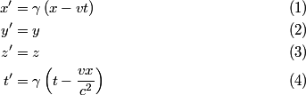 \begin{align}x' &= \gamma \left(x - v t \right) \\y' &= y \\z' &= z \\t' &= \gamma \left(t - \frac{v x}{c^2} ...