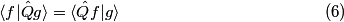 \setcounter{equation}{5}\begin{align}\langle f  | \hat Q g \rangle = \langle \hat Q f | g\rangle\end{align}