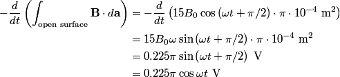 \begin{align*}-\frac{d}{dt}\left(\int_{\text{open surface}} \mathbf{B} \cdot d \mathbf{a}\right) &= - \frac{d}{dt}\left(1...