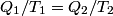 Q_1/T_1 = Q_2/T_2