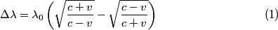 \begin{align}\Delta \lambda = \lambda_0 \left(\sqrt{\frac{c + v}{c - v}}  - \sqrt{\frac{c - v}{c+ v}} \right) \label{eqn60:1}...