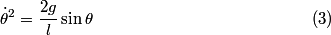 \setcounter{equation}{2}\begin{align}\dot{\theta}^2 = \frac{2g}{l} \sin \theta \label{eqn:1}\end{align}