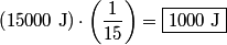 \begin{align*}\left(15000 \mbox{ J}\right) \cdot \left(\frac{1}{15} \right) = \boxed{1000 \mbox{ J}}\end{align*}