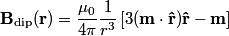 \begin{align*}\mathbf{B}_{\text{dip}}(\mathbf{r}) = \frac{\mu_0}{4 \pi} \frac{1}{r^3}\left[3 (\mathbf{m}\cdot \mathbf{\hat{r}...