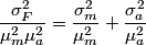 \begin{align*}\frac{\sigma_F^2}{\mu_m ^2 \mu_a^2} =  \frac{\sigma_m^2}{\mu_m^2} +  \frac{\sigma_a^2}{\mu_a^2}\end{align*}