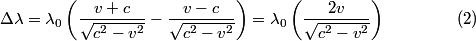 \setcounter{equation}{1}\begin{align}\Delta \lambda = \lambda_0 \left(\frac{v+ c}{\sqrt{c^2 - v^2}} - \frac{v- c}{\sqrt{c^2 -...