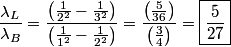 \begin{align*}\frac{\lambda_L}{\lambda_B} = \frac{\displaystyle \left(\frac{1}{2^2} - \frac{1}{3^2} \right)}{\displaystyle \l...