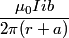 \begin{align*}\frac{\mu_0 I i b}{2 \pi (r + a)}\end{align*}