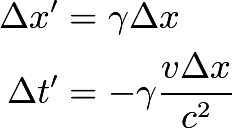 \begin{align*}\Delta x'  &= \gamma \Delta x \\\Delta t' & = - \gamma \frac{v \Delta x}{c^2 }\end{align*}